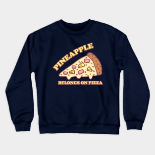 Pineapple Belongs On Pizza - Pro Hawaiian Pizza Crewneck Sweatshirt